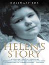 Helen's Story (eBook): A Routine Vaccination Ruined My Daughter's Life Forever. This Is the Inspiring Story of How I Took On the Government... and Won